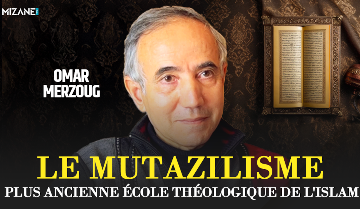 Le mu'tazilisme, plus ancienne école théologique de l'islam Mizane.info