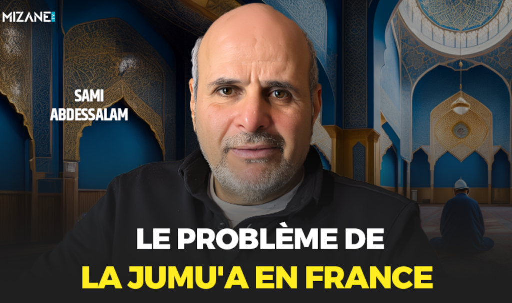 Sami Abdessalam : le problème de la jumu'a en France Mizane.info