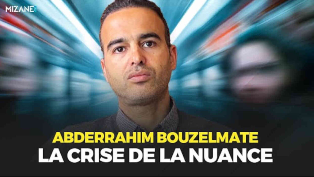 Abderrahim Bouzelmate : la crise de la nuance Mizane.info